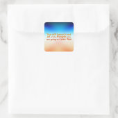 Je hebt nog steeds niet ontmoet.. vierkante sticker (Tas)