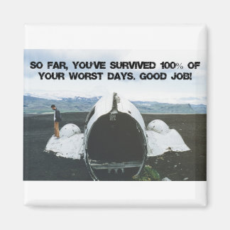 Je hebt overleven magneet