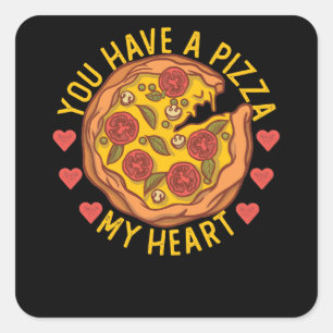 Je hebt Pizza Mijn Hart Grappig Valentijnse Pizza  Vierkante Sticker