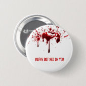 Je hebt rood op je. ronde button 5,7 cm (Voorkant /achterkant)
