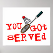 Je hebt Served Badminton Poster (Voorkant)