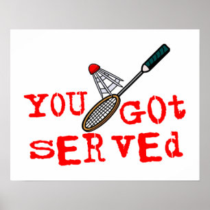 Je hebt Served Badminton Poster