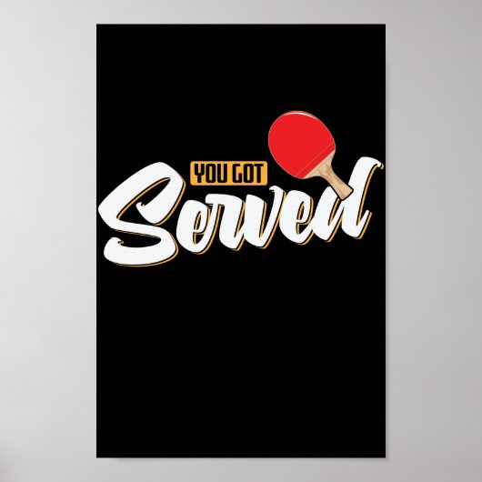 Je hebt Served Ping Pong Tischtennis Poster (Voorkant)