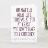 Je hebt tenminste geen lelijke kinderen die Moeder Kaart (Voorkant)