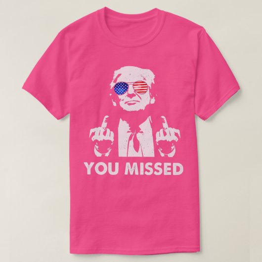 Je hebt Trump gemist T-shirt (Design voorkant)