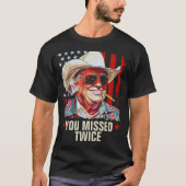 Je hebt twee keer de Westerne Trump Cowboy gemist  T-shirt (Voorkant)