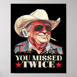 Je hebt twee keer gemist Western Trump Cowboy Trum Poster