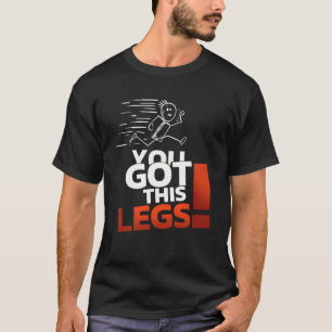 Je hebt van die rennende benen t-shirt