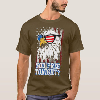 Je hebt vanavond de Amerikaanse vlag vrijgelaten T-shirt