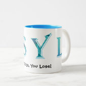 Je hebt verloren. tweekleurige koffiemok (Voorkant rechts)