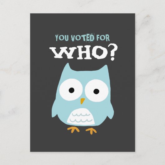 JE HEBT VOOR WIE GESTEMD? BRIEFKAART (Voorkant)