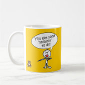 Je hebt wat schijn om producten te doen koffiemok (Links)