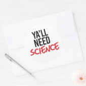 Je hebt wetenschap nodig ronde sticker (Envelop)