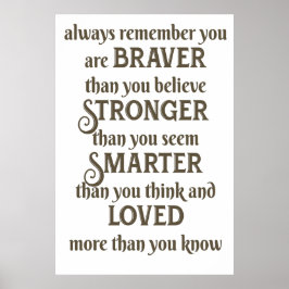 je herinnert je altijd dat je moedig bent dan je g poster