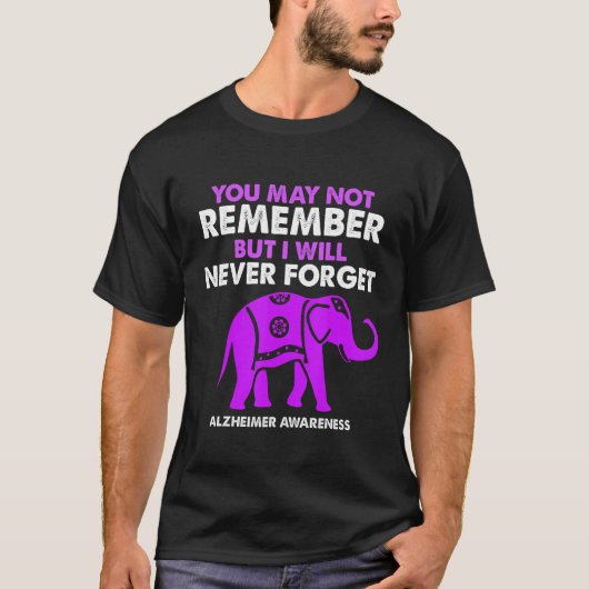 Je herinnert je misschien niet dat ik Alzheimer no T-shirt (Voorkant)