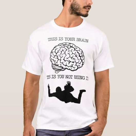 Je Hersenen Tijdens Skydiven Grappig T-shirt (Voorkant)