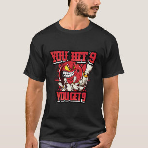 Je hit 9 Je krijgt 9 - Funny Bowlers T-shirt voor 