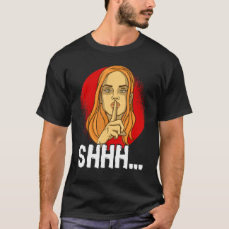 Je hoeft alleen maar stil te blijven Persoonlijkhe T-shirt