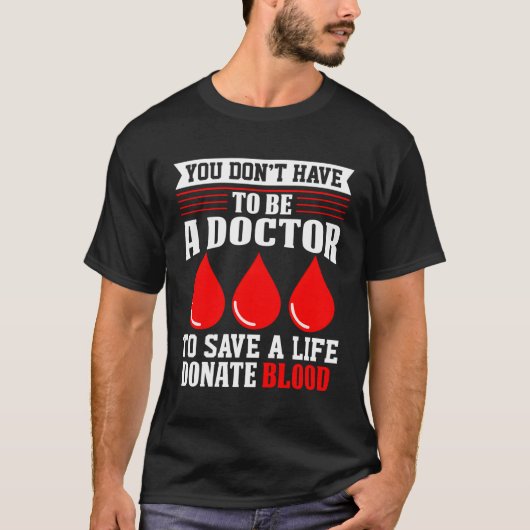 Je hoeft geen dokter te zijn, Rode-Kruis bloeddono T-shirt (Voorkant)