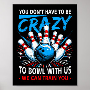 Je hoeft geen gekke bowl te zijn, we kunnen je tra poster