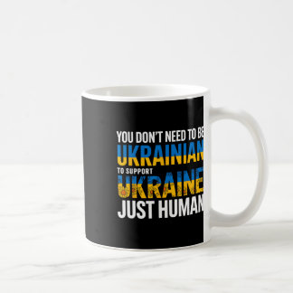 Je hoeft geen Oekraïner te zijn om Oekraïne te ste Koffiemok