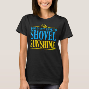 Je hoeft geen vakantie-Zee-strand te schoppen T-shirt