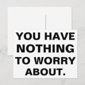 Je hoeft je geen zorgen te maken over zwart wit briefkaart (Voorkant / Achterkant)
