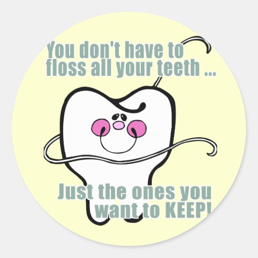 Je hoeft niet al je tanden te flossen ronde sticker (Voorkant)