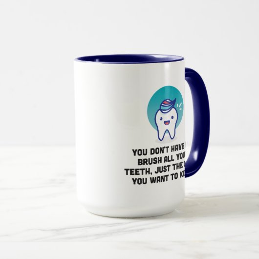 Je hoeft niet al je tanden te penselen mok (Voorkant rechts)