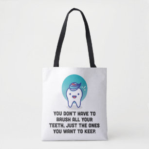 Je hoeft niet al je tanden te penselen tote bag