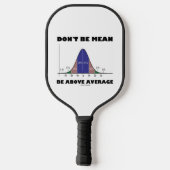 Je hoeft niet boven de gemiddelde Humor voor STAND Pickleball Paddle (Achterkant)