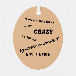 Je hoeft niet gek te zijn om een archeoloog te zij metalen ornament