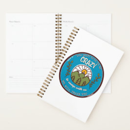 Je hoeft niet gek te zijn om met ons mee te gaan planner