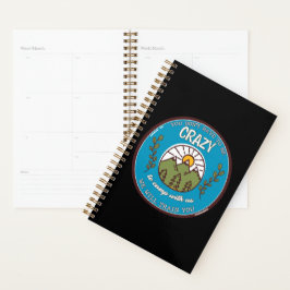 Je hoeft niet gek te zijn om met ons mee te gaan planner