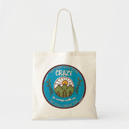 Je hoeft niet gek te zijn om met ons mee te gaan tote bag