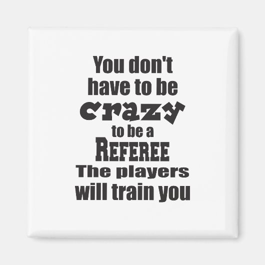 Je hoeft niet gek te zijn om spelers te trainen magneet (Voorkant)