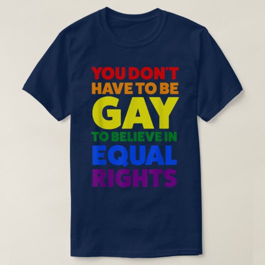 je hoeft niet homo te zijn om trots te zijn t-shirt (Design voorkant)