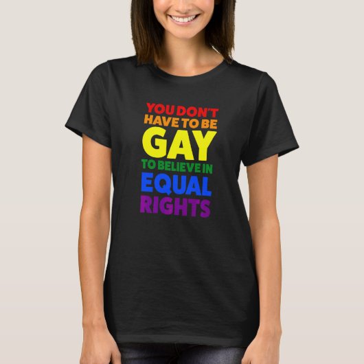 Je hoeft niet homoseksueel te zijn om in Pride Mon T-shirt (Voorkant)