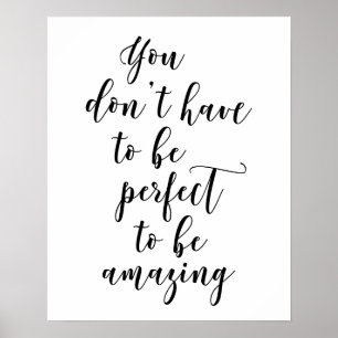 Je hoeft niet perfect te zijn om een geweldig Post Poster