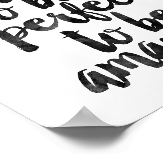 Je hoeft niet perfect te zijn om geweldig te zijn poster (Hoek)