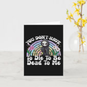 Je hoeft niet te sterven om me sarcastisch te vind kaart (Gele Bloem)