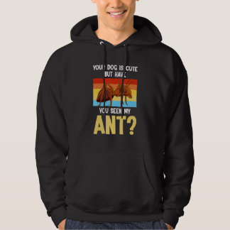 Je hond is schattig maar heb je de Ant Ant Merch g Hoodie