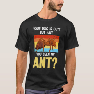 Je hond is schattig maar heb je de Ant Ant Merch g T-shirt