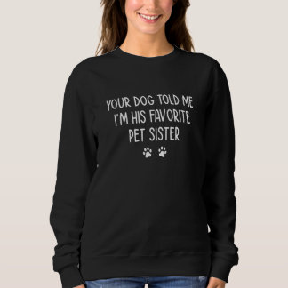 Je hond vertelde me dat ik zijn favoriete huisvade trui