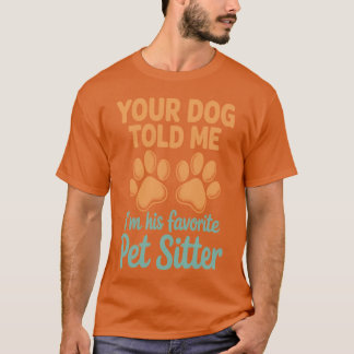 Je hond vertelde me Wandelen met hondenbezitters H T-shirt