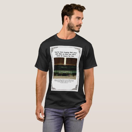 Je hoopt dat je vader sterft zodat je t-shirt (Voorkant volledig)