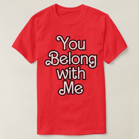 Je hoort bij mij T-shirt (Design voorkant)