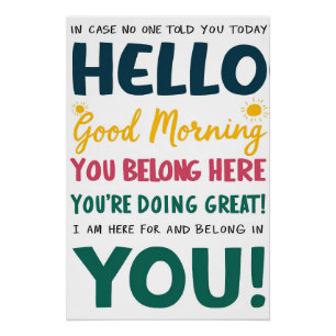 Je hoort hier - Goedemorgen Motivatie Poster