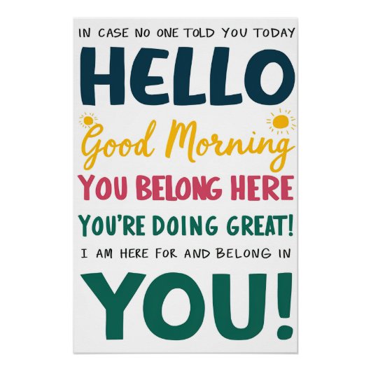 Je hoort hier - Goedemorgen Motivatie Poster (Voorkant)