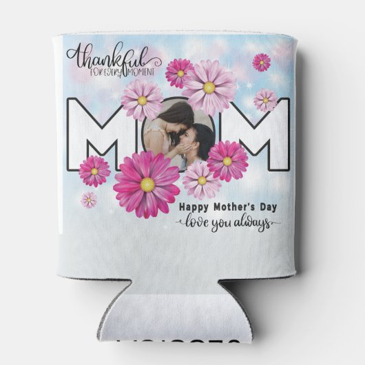 Je houdt altijd van mam Moederdag foto Blikjeskoeler (Achterkant)